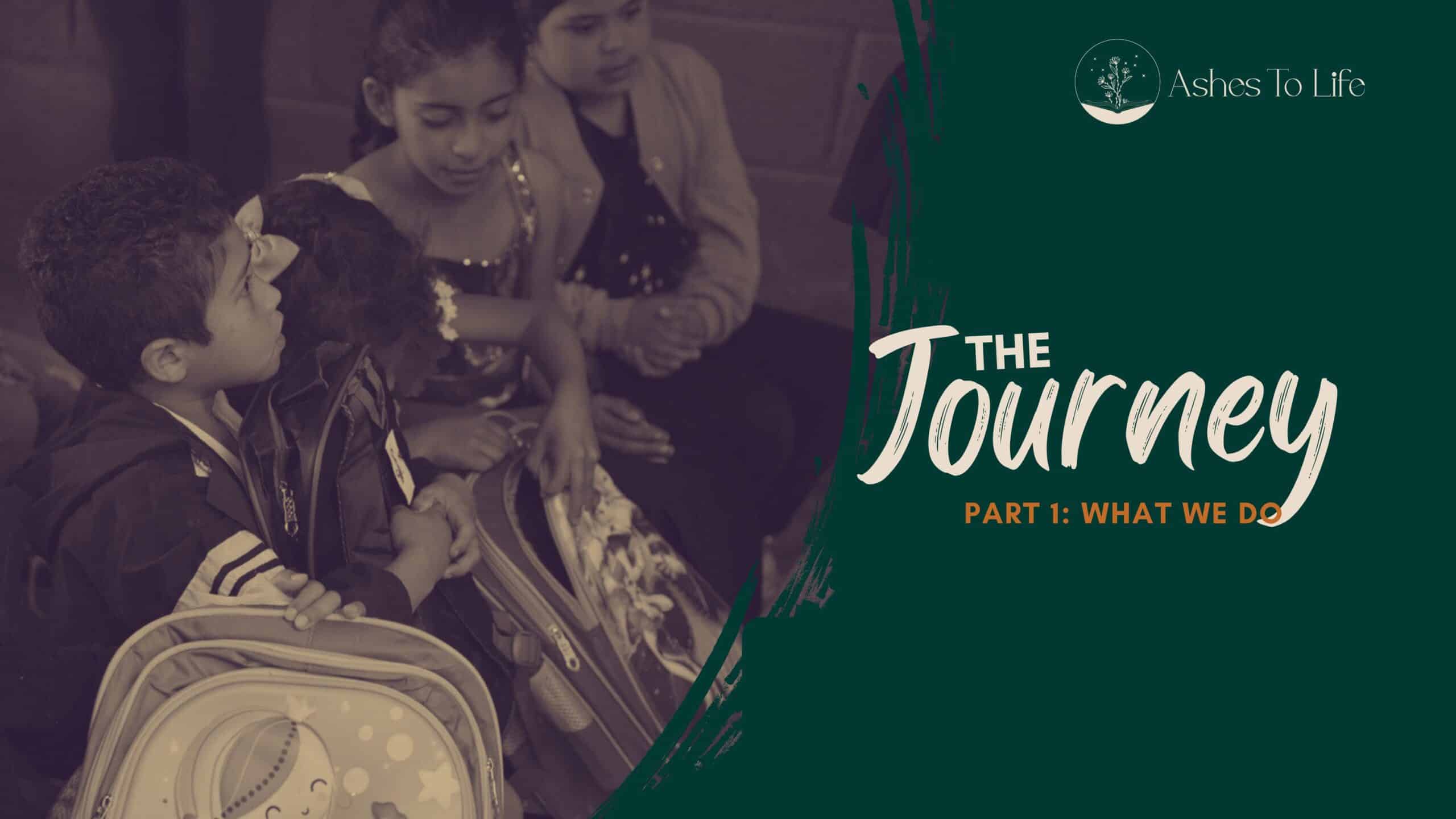 The Journey  - What We Do